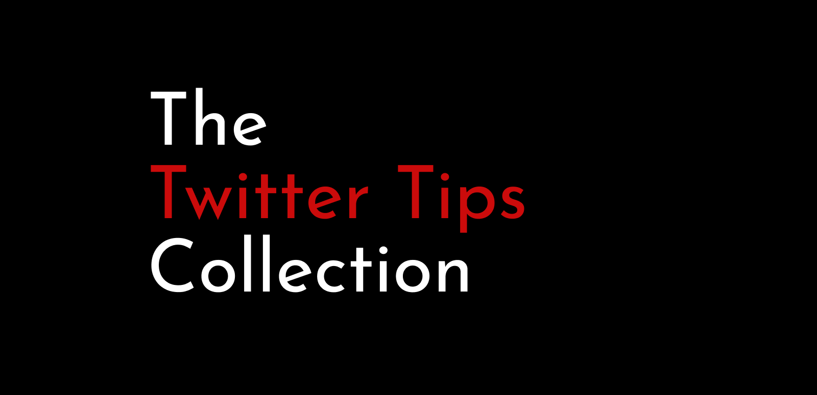 The Twitter Tips Collection