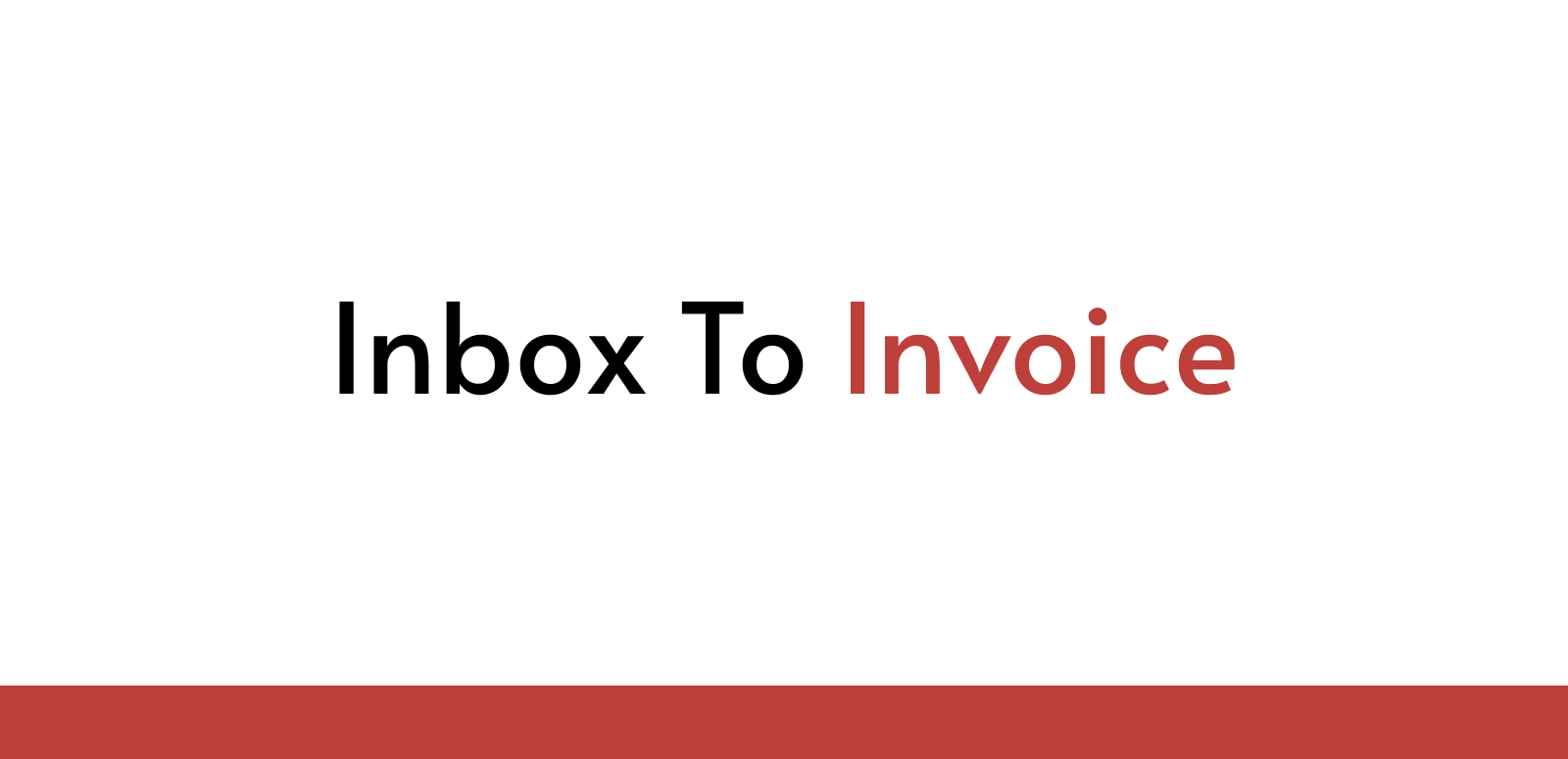 Inbox to Invoice