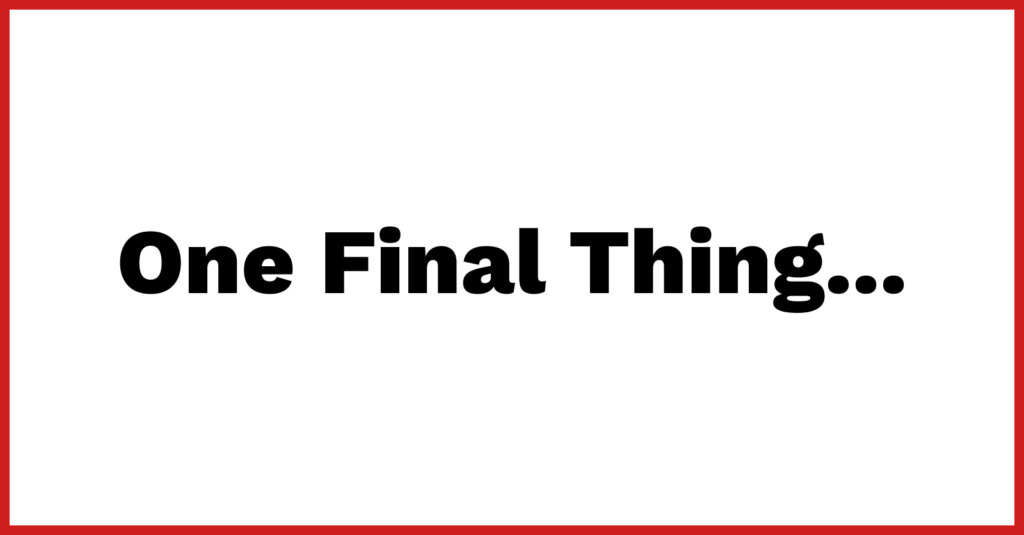One Final Thing